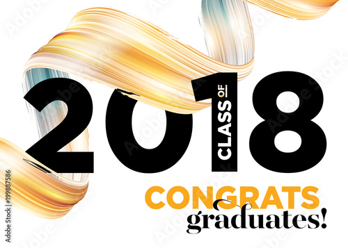 Congratulations Graduates Class of 2018 Vector Logo Design. Greeting Card Background with Creative Gold Paint Ribbon and Typography. University Student Award. Congratulatory Ceremony. Party Invitation