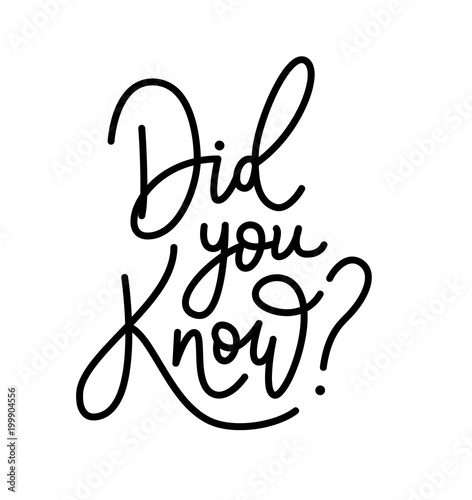 Did you know. Hand monoline Lettering text. Vector illustration. Heading rubric for site blog newspaper or magazine.