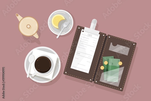 Cup of coffee, dessert on plate, creamer and opened bill holder with restaurant check and cash money, top view. Customer s payment for cafe service. Colorful vector illustration in flat style.