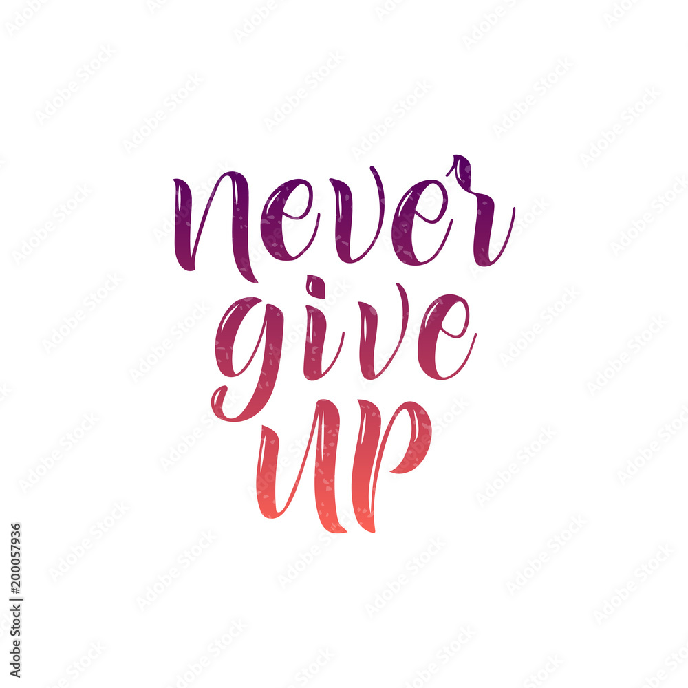 Lettering phrase Never give up