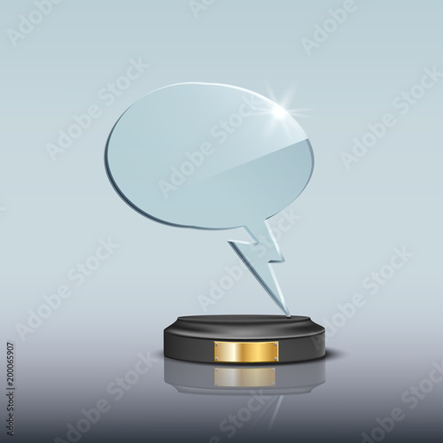 Glass Speech Bubble Award template. Vector blank glass speech bubble trophy award.
