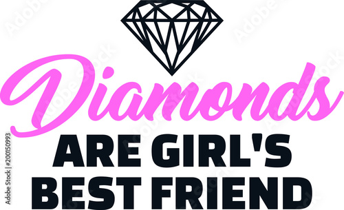 Diamonds are girls best friend slogan