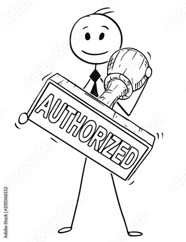 Cartoon stick man drawing conceptual illustration of businessman holding big hand rubber stamp with authorized text.