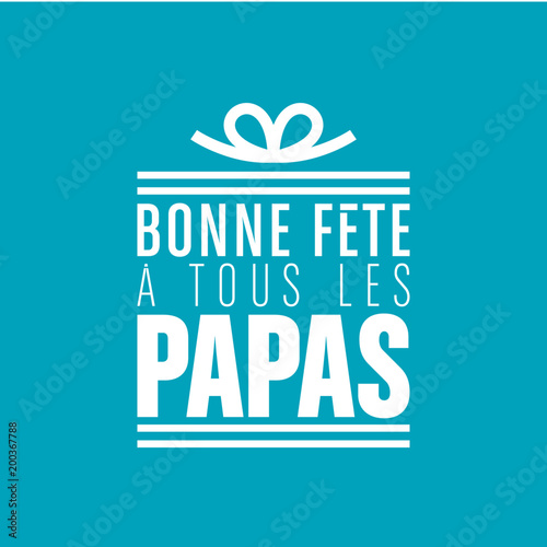 bonne fête papa