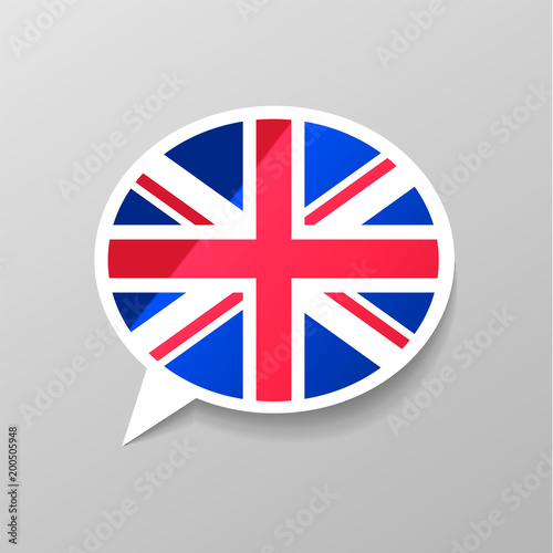 Bright glossy sticker in speech bubble shape with Great Britain flag, english language concept
