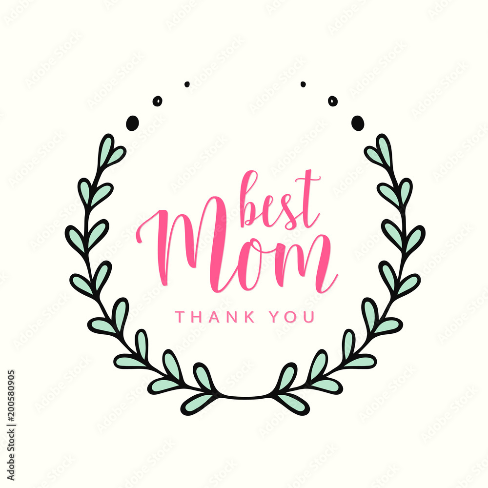 Mother's day card. Best Mom, thank you text. Vector hand drawn illustration with green floral frame on light yellow. Vector card, badge for Mother's day.