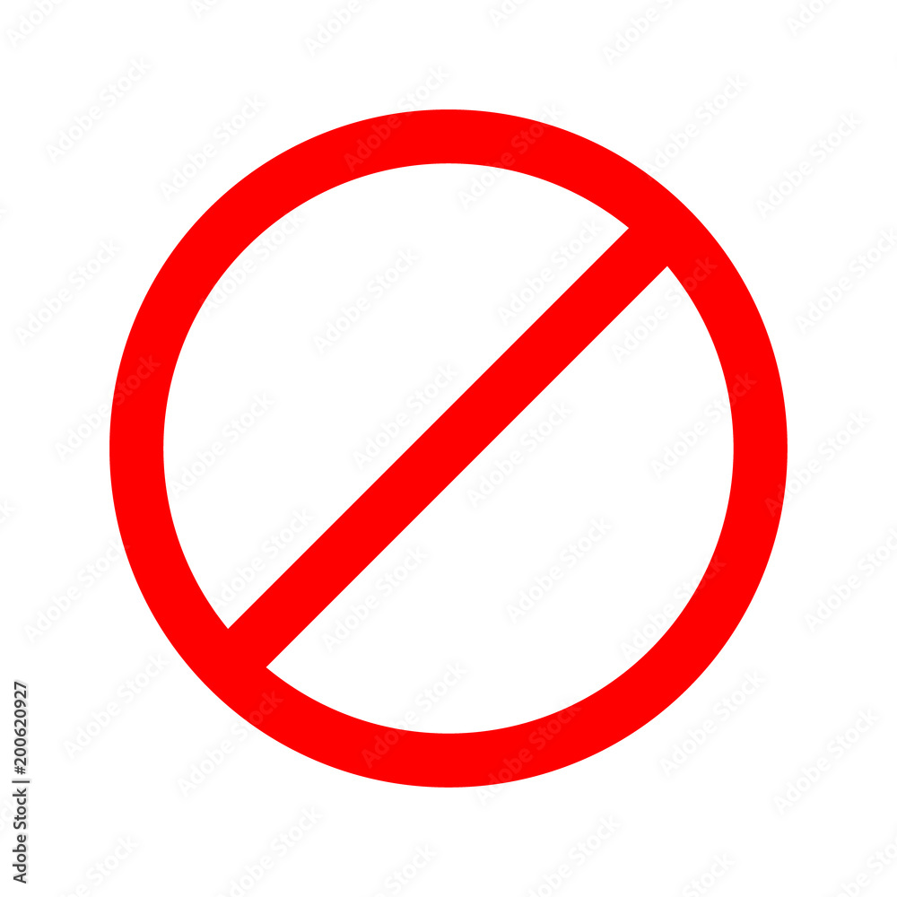 Prohibition no symbol, warning and stop sign - vector illustration Prohibition no symbol, warning and stop sign - vector illustration