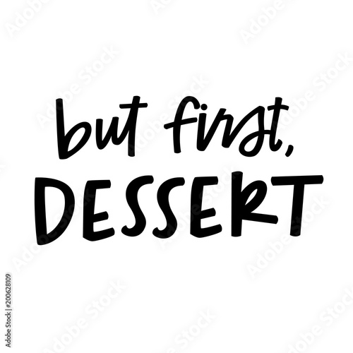 But first, dessert