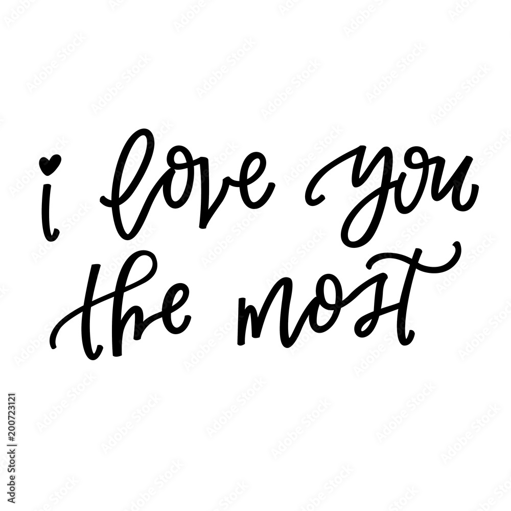 I love you the most I love you the most
