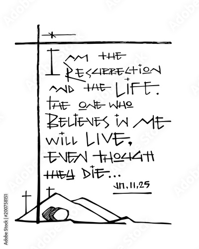 Bliblic phrase: I am the Resurrection and the Life