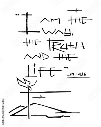 Bliblic phrase: I am the Way, the Truth and the Life