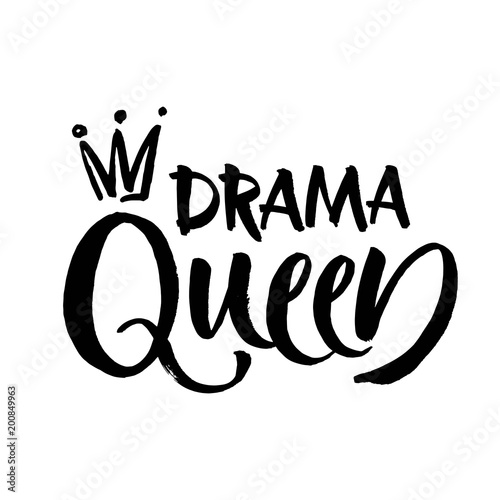drama queen black and white hand lettering inscription, handwritten motivational and inspirational positive quote, calligraphy vector. Modern brush calligraphy.