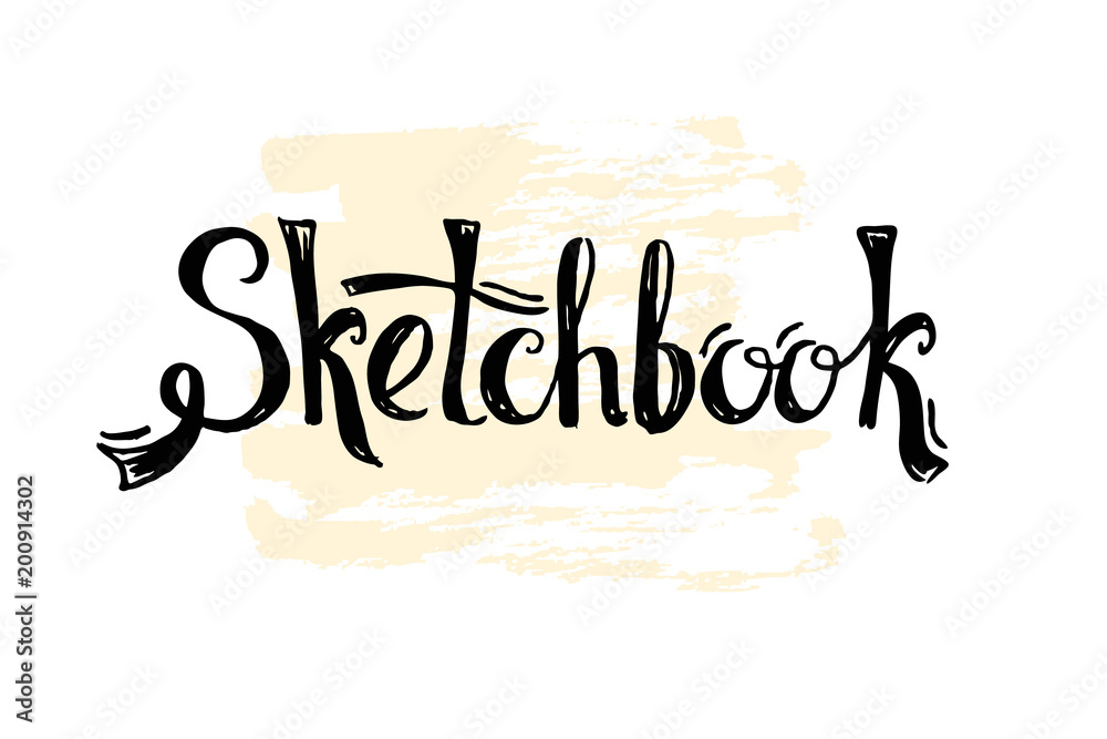 Sketchbook word drawn in lettering style. Cover for notebook or notepad.  Modern current trend in the drawing. Stock Vector | Adobe Stock