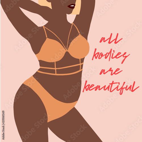 Beautiful silhouette of women in underwear. Plus size girl. Happy body positive concept. All bodies are beautiful text. Vector illustration on beige background in pop art style.
