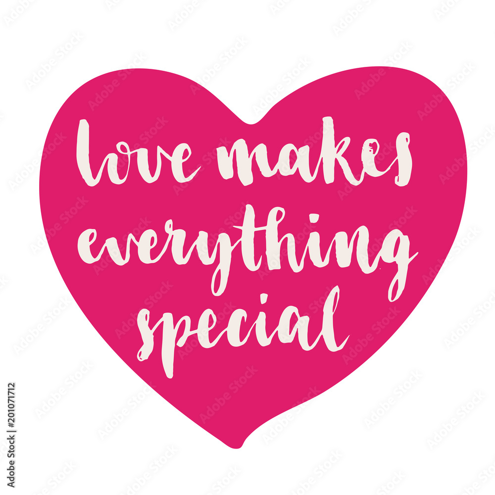 Love makes everything special. Modern brush calligraphy. Handwritten ink lettering. Hand drawn vector elements. Modern brush calligraphy. Isolated on white background.