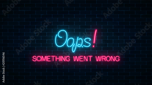Neon sign of 404 error page with funny text on dark brick wall background. Neon connection error web site page.