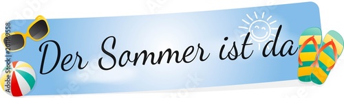 Der Sommer ist da