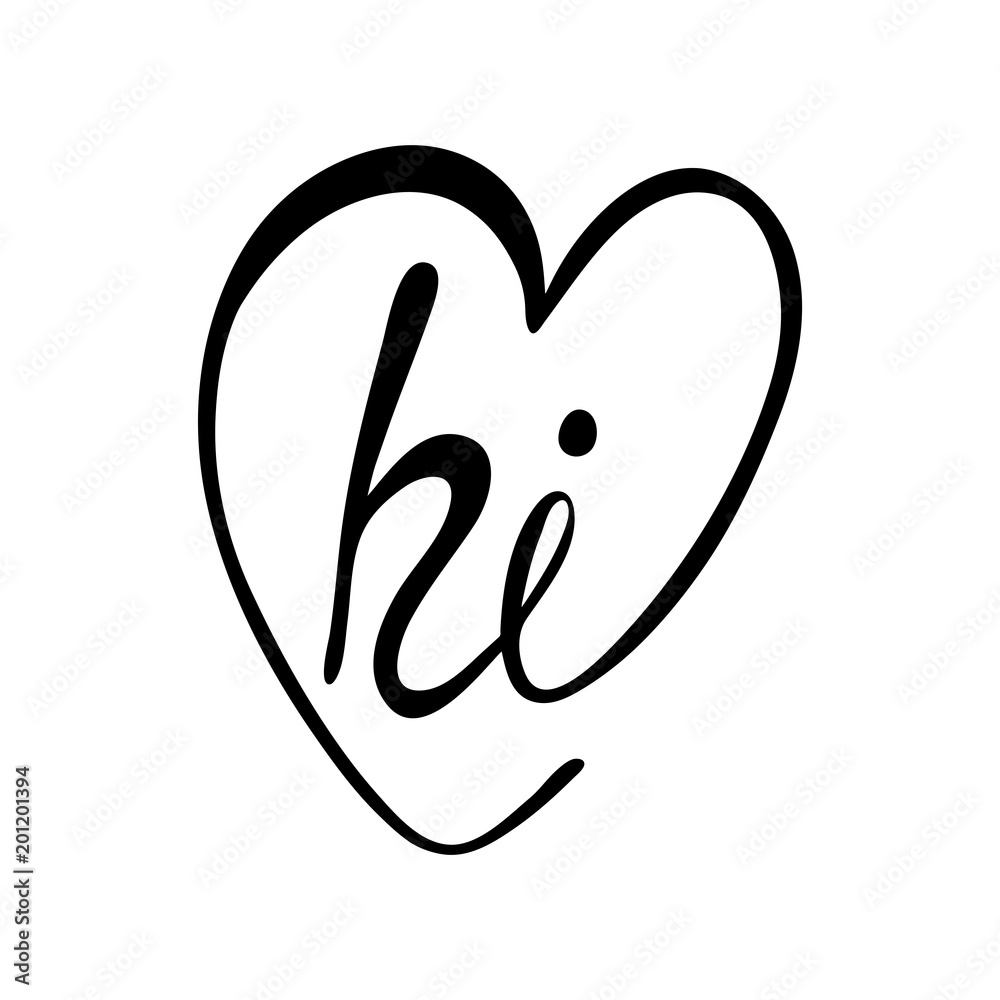 Hi! Modern calligraphy phrase with heart. Hi! Modern calligraphy phrase with heart.