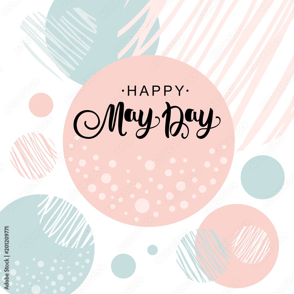 May Day. Hand lettering for your design Card with the inscription. The concept of the environment. Vector design for banner, poster or greeting card.
