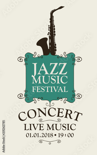 Vector poster for a jazz festival of live music with a saxophone in retro style