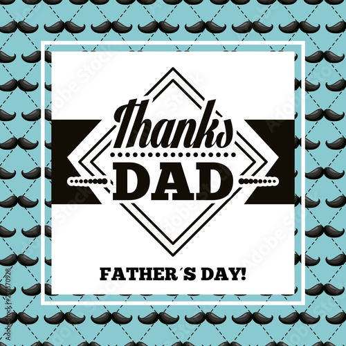 happy fathers day moustaches background signboard thanks dad best date vector illustration