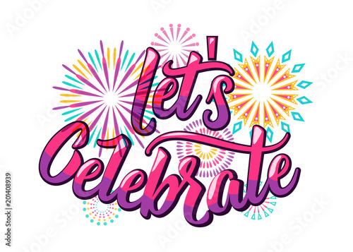 Lets celebrate background with color letters and fireworks in flat style