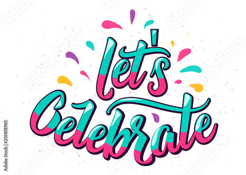 Lets celebrate lettering text with color letter and design elements