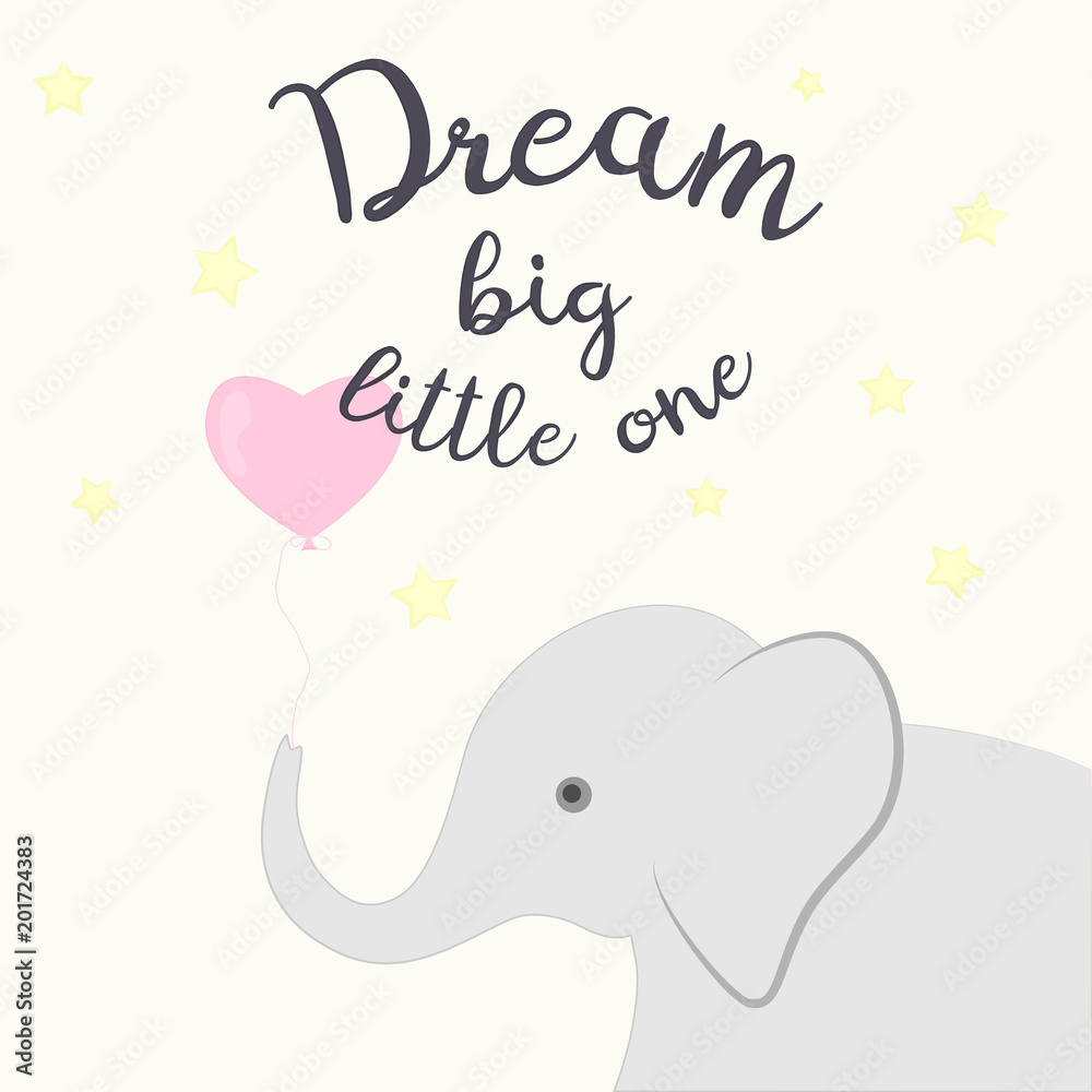 Nursery poster with elephant, stars and letters Dream big little one. Cute  and cozy picture for design children shirt, kids poster, fashion, cards,  prints. Stock Vector | Adobe Stock
