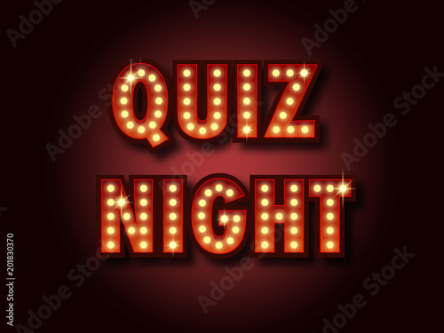 Quiz night announcement poster. Vintage styled light bulb box letters shining on dark background. Questions team game for intelligent people. Vector illustration, glowing electric sign in retro style. photo