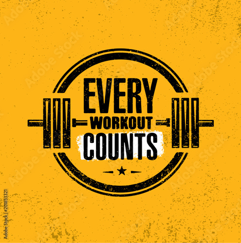 Every workout counts. Sport motivation quote. Fitness motivational saying. Vector grunge typography