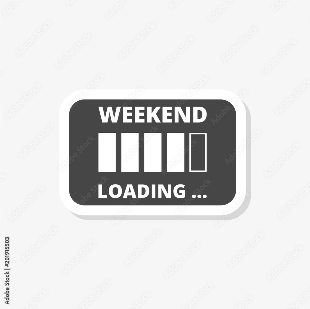Weekend loading sign sticker, simple vector icon Weekend loading sign sticker, simple vector icon