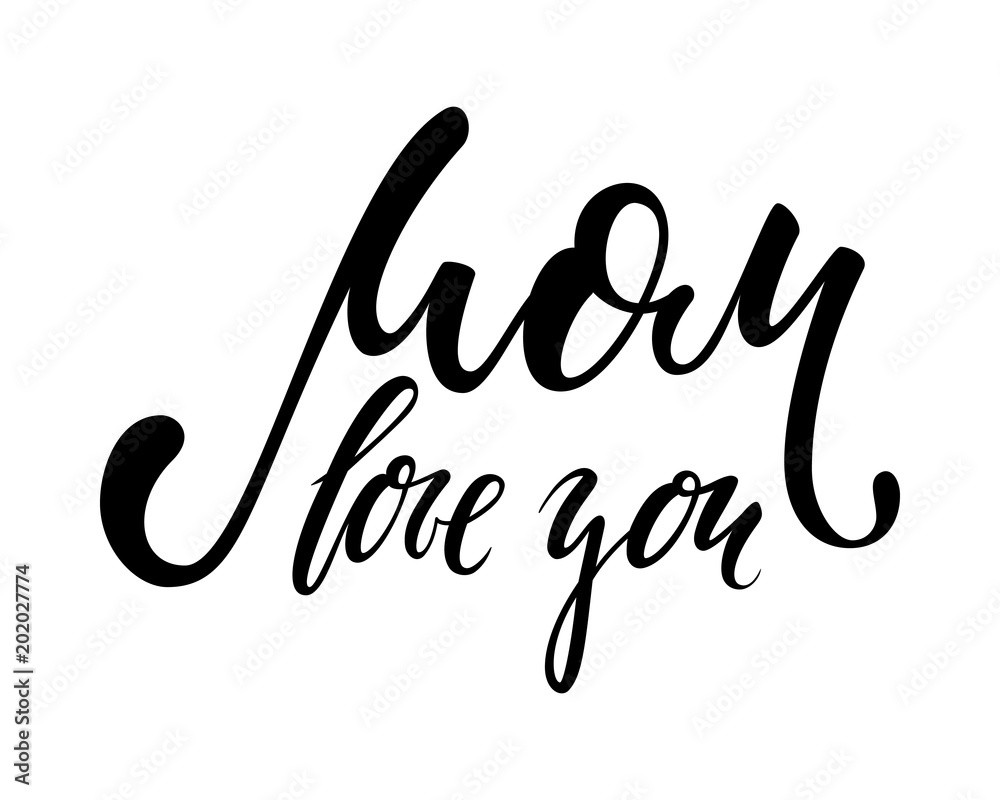 I love you mom. I heart you. I heart U. inscription Hand drawn lettering isolated on white background. design for holiday greeting card and invitation of the happy mother day, birthday and Parents day I love you mom. I heart you. I heart U. inscription Hand drawn lettering isolated on white background. design for holiday greeting card and invitation of the happy mother day, birthday and Parents day