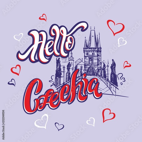 Hello , Czechia . Lettering. Travel. A trip to the Czech Republic.  Sketch.  The design concept for the tourism industry. Vector illustration