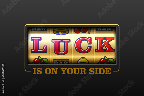 Luck is on your side, slot machine games banner, gambling casino games