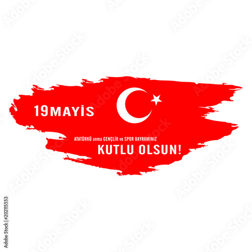 19 mayis Ataturku anma, genclik ve spor bayrami. Turkish holiday .Translation: 19th may commemoration of Ataturk, youth and sports day.Vector illustration.