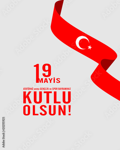 19 mayis Ataturku anma, genclik ve spor bayrami. Turkish holiday .Translation: 19th may commemoration of Ataturk, youth and sports day.Vector illustration.