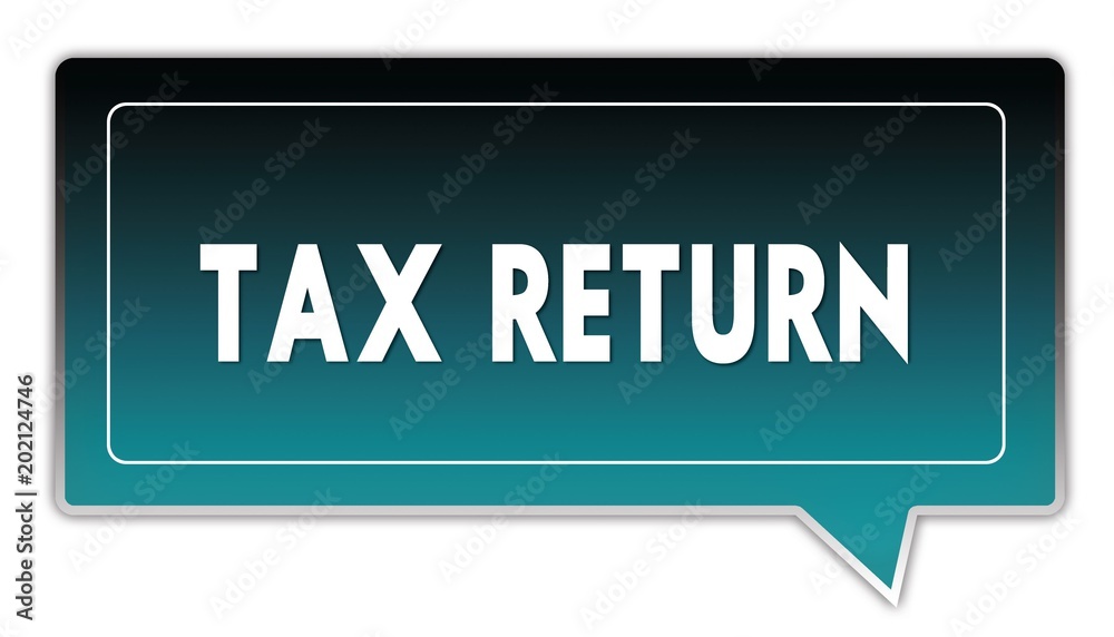 TAX RETURN on turquoise to black gradient square speech bubble. TAX RETURN on turquoise to black gradient square speech bubble.