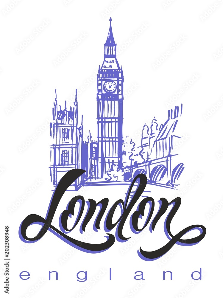 Travel. A trip to England, London. Lettering. Sketch Big Ben . The design concept for the tourism industry. Vector illustration.