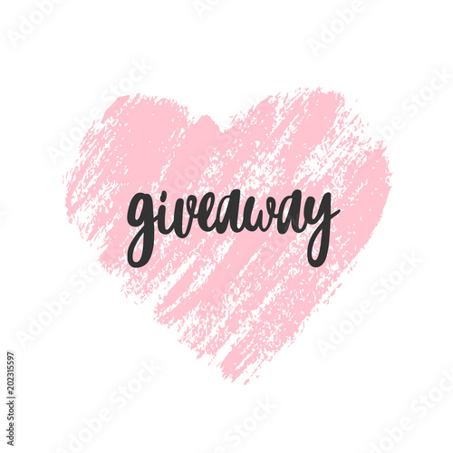 Giveaway poster, card. Pink hand drawn brush heart with text. Vector illustration . Great for social media