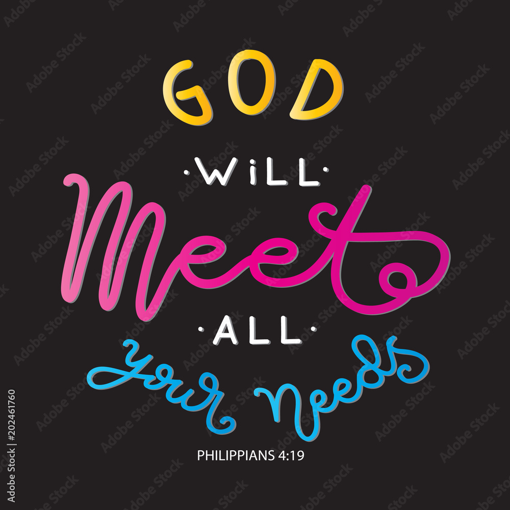 God Will Meet All Your Need. Bible Lettering. Modern Calligraphy. Handwritten Inspirational Motivational Quote.