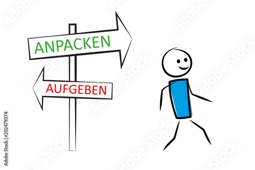 Mann mit Wegweiser Anpacken Aufgeben