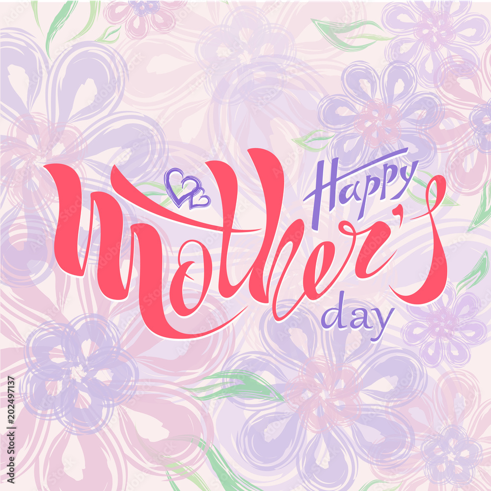 Beautiful handwritten text Happy mother's day with heart, pattern, postcard, banner, poster. Celebratory background. Vector illustration eps 10 on textured background. colorful