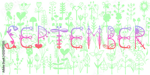 September - hand drawn lettering vegetative . Perfect brush typography for cards, poster, t-shirt, invitations. Vector illustration.