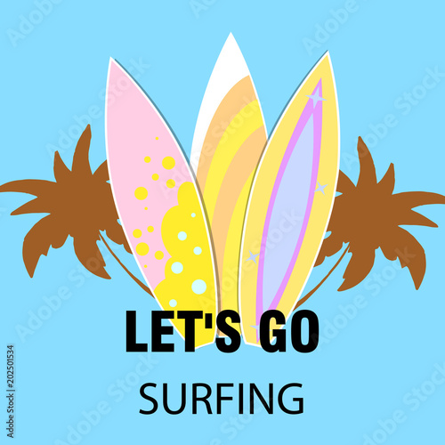 Surfboards with an inscription Let's go surfing on a blue background , Vector illustration of EPS 10
