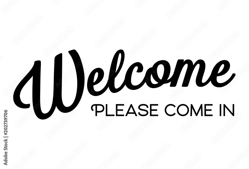 Hand Lettering Welcome Please Come In Stock Vector Adobe Stock