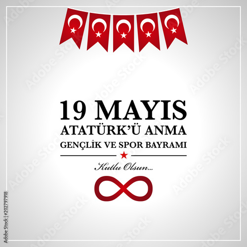 19th  may commemoration of Ataturk, Youth and Sports Day. Turkish translate (19 mays Ataturk’u anma, genclik ve spor bayrami )
