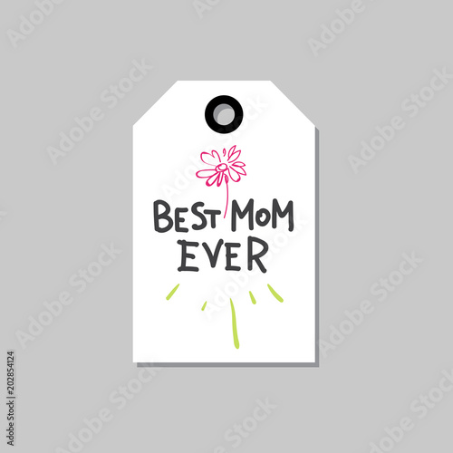 Best Mom Ever Tag Isolated Happy Mother Day Holiday Concept Vector Illustration