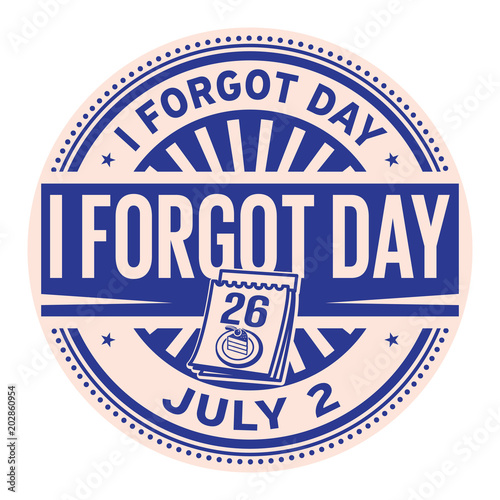 I Forgot Day stamp