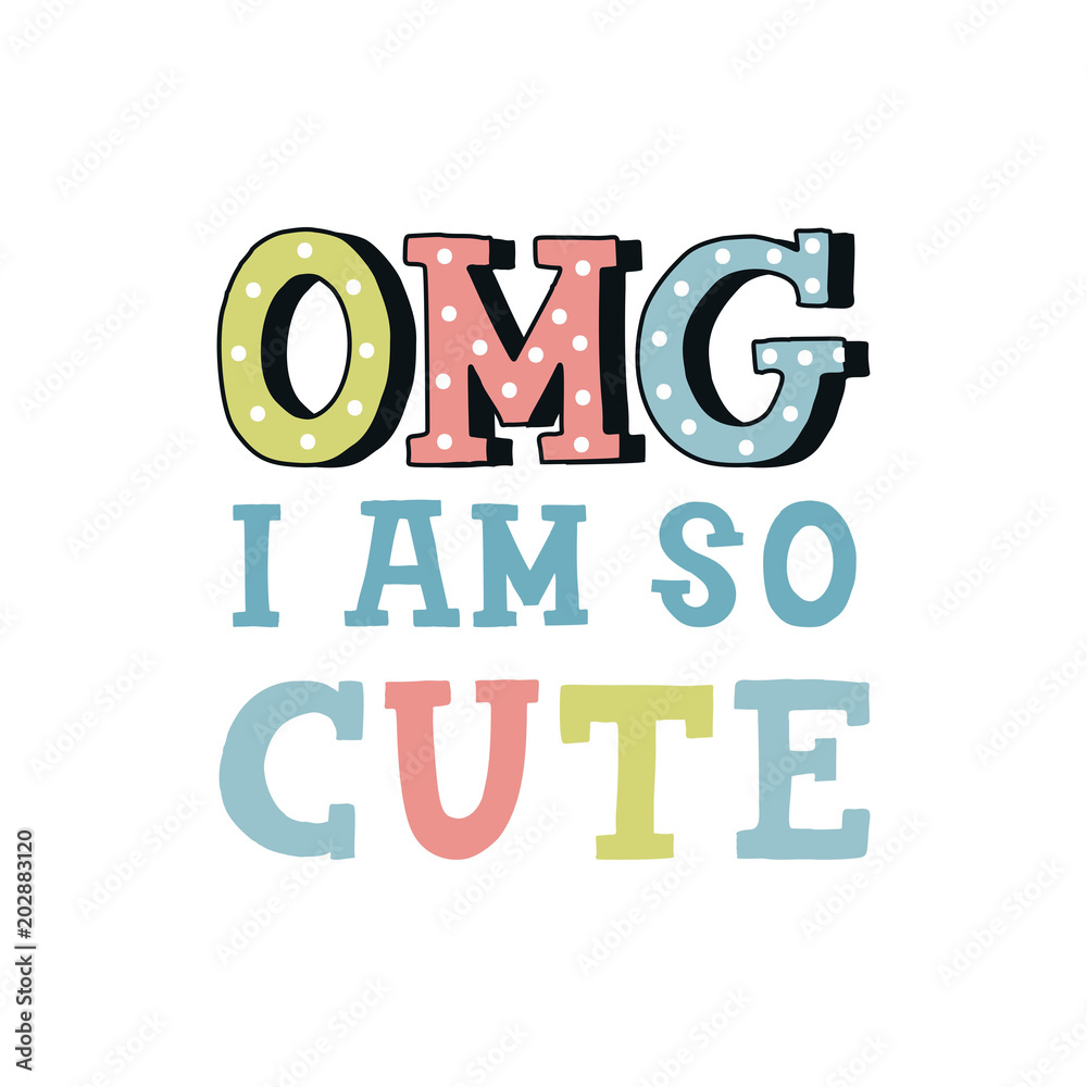 I am so cute - unique hand drawn nursery poster with handdrawn lettering in scandinavian style. Vector illustration I am so cute - unique hand drawn nursery poster with handdrawn lettering in scandinavian style. Vector illustration