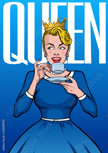 "Queen" - poster, banner, t-shirt print, sticker. Female comic character. Amazed pretty woman holding cup of tea. Mascot of a beautiful young female in blue vintage, retro, pin up, pop art style. 